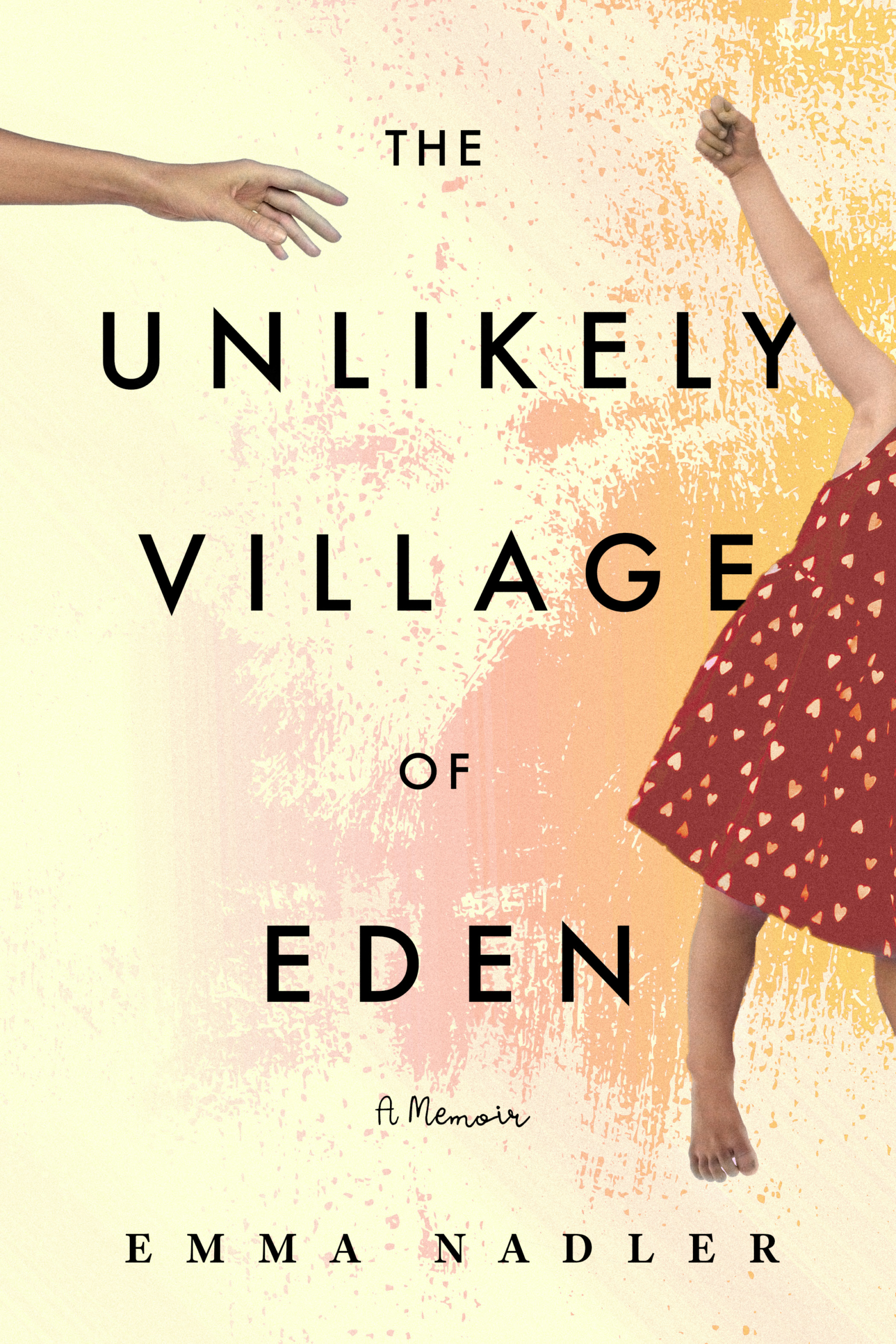 The Unlikely Village of Eden by Emma Nadler cover image